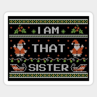 That Sister - Ugly Christmas sweater Magnet